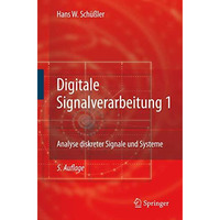 Digitale Signalverarbeitung 1: Analyse diskreter Signale und Systeme [Hardcover]