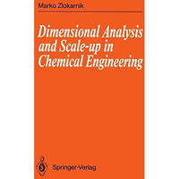 Dimensional Analysis and Scale-up in Chemical Engineering [Paperback]