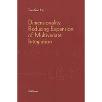 Dimensionality Reducing Expansion of Multivariate Integration [Hardcover]