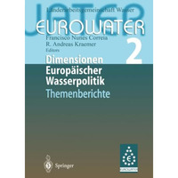 Dimensionen Europ?ischer Wasserpolitik: Band 2 Eurowater 2 Themenberichte [Paperback]