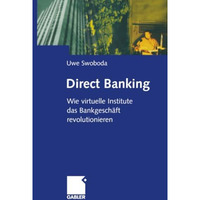 Direct Banking: Wie virtuelle Institute das Bankgesch?ft revolutionieren [Paperback]