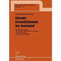 Direktinvestitionen im Ausland: Die Determinanten der Direktinvestitionen im Aus [Paperback]