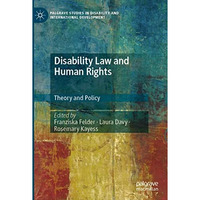 Disability Law and Human Rights: Theory and Policy [Paperback]