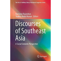 Discourses of Southeast Asia: A Social Semiotic Perspective [Hardcover]