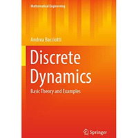 Discrete Dynamics: Basic Theory and Examples [Paperback]