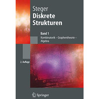 Diskrete Strukturen: Band 1: Kombinatorik, Graphentheorie, Algebra [Paperback]