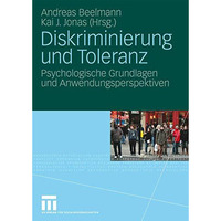 Diskriminierung und Toleranz: Psychologische Grundlagen und Anwendungsperspektiv [Paperback]