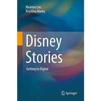 Disney Stories: Getting to Digital [Hardcover]