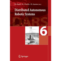 Distributed Autonomous Robotic System 6 [Hardcover]