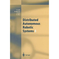 Distributed Autonomous Robotic Systems 3 [Paperback]