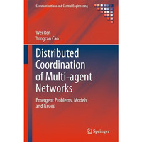 Distributed Coordination of Multi-agent Networks: Emergent Problems, Models, and [Paperback]