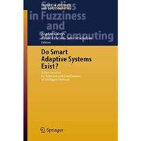 Do Smart Adaptive Systems Exist?: Best Practice for Selection and Combination of [Hardcover]