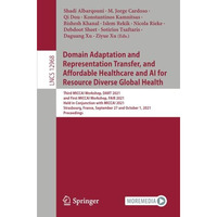 Domain Adaptation and Representation Transfer, and Affordable Healthcare and AI  [Paperback]