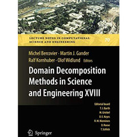 Domain Decomposition Methods in Science and Engineering XVIII [Hardcover]