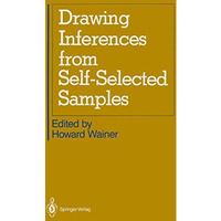 Drawing Inferences from Self-Selected Samples [Paperback]