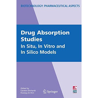 Drug Absorption Studies: In Situ, In Vitro and In Silico Models [Paperback]