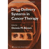 Drug Delivery Systems in Cancer Therapy [Paperback]