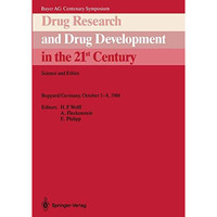 Drug Research and Drug Development in the 21st Century: Science and Ethics [Paperback]