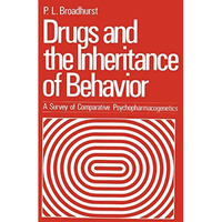 Drugs and the Inheritance of Behavior: A Survey of Comparative Psychopharmacogen [Paperback]