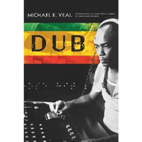 Dub: Soundscapes and Shattered Songs in Jamaican Reggae [Paperback]