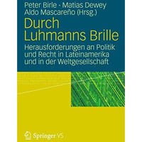 Durch Luhmanns Brille: Herausforderungen an Politik und Recht in Lateinamerika u [Paperback]