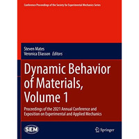 Dynamic Behavior of Materials, Volume 1: Proceedings of the 2021 Annual Conferen [Paperback]