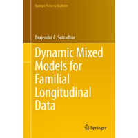 Dynamic Mixed Models for Familial Longitudinal Data [Paperback]