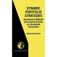 Dynamic Portfolio Strategies: quantitative methods and empirical rules for incom [Hardcover]