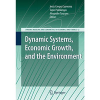 Dynamic Systems, Economic Growth, and the Environment [Paperback]