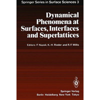 Dynamical Phenomena at Surfaces, Interfaces and Superlattices: Proceedings of an [Paperback]