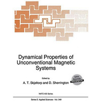 Dynamical Properties of Unconventional Magnetic Systems [Paperback]