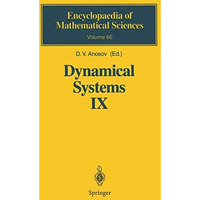 Dynamical Systems IX: Dynamical Systems with Hyperbolic Behaviour [Hardcover]