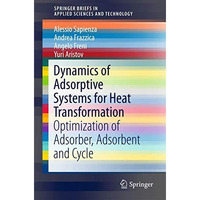 Dynamics of Adsorptive Systems for Heat Transformation: Optimization of Adsorber [Paperback]