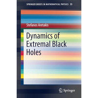 Dynamics of Extremal Black Holes [Paperback]