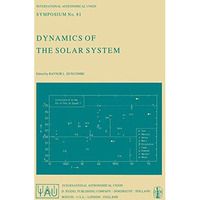 Dynamics of the Solar System: Symposium No. 81 Proceedings of the 81st Symposium [Hardcover]