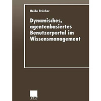 Dynamisches, agentenbasiertes Benutzerportal im Wissensmanagement [Paperback]