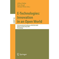 E-Technologies: Innovation in an Open World: 4th International Conference, MCETE [Paperback]