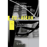 EU - ASEAN: Facing Economic Globalisation [Hardcover]