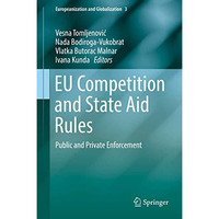 EU Competition and State Aid Rules: Public and Private Enforcement [Hardcover]