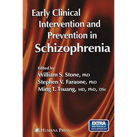 Early Clinical Intervention and Prevention in Schizophrenia [Paperback]