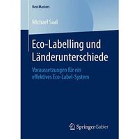 Eco-Labelling und L?nderunterschiede: Voraussetzungen f?r ein effektives Eco-Lab [Paperback]