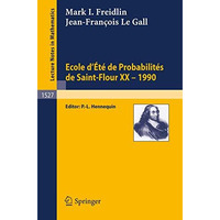 Ecole d'Ete de Probabilites de Saint-Flour XX - 1990 [Paperback]