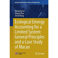 Ecological Emergy Accounting for a Limited System: General Principles and a Case [Hardcover]