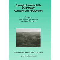 Ecological Sustainability and Integrity: Concepts and Approaches [Paperback]