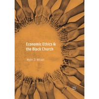 Economic Ethics & the Black Church [Paperback]