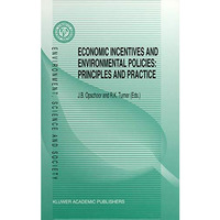 Economic Incentives and Environmental Policies: Principles and Practice [Paperback]