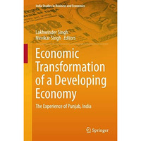 Economic Transformation of a Developing Economy: The Experience of Punjab, India [Hardcover]