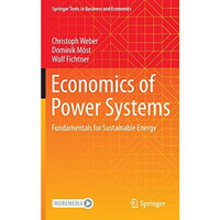 Economics of Power Systems: Fundamentals for Sustainable Energy [Hardcover]