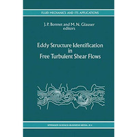 Eddy Structure Identification in Free Turbulent Shear Flows: Selected Papers fro [Paperback]