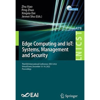 Edge Computing and IoT: Systems, Management and Security: Third EAI Internationa [Paperback]